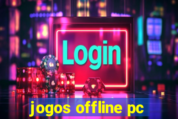 jogos offline pc